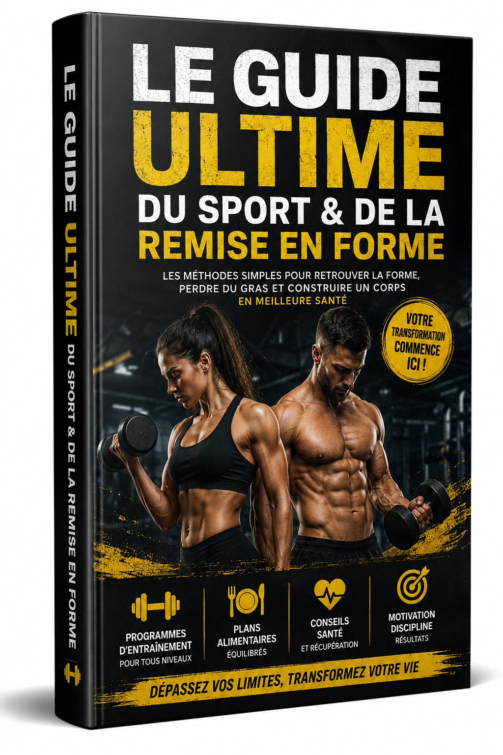 Le Guide Ultime du Sport & de la Remise en Forme
